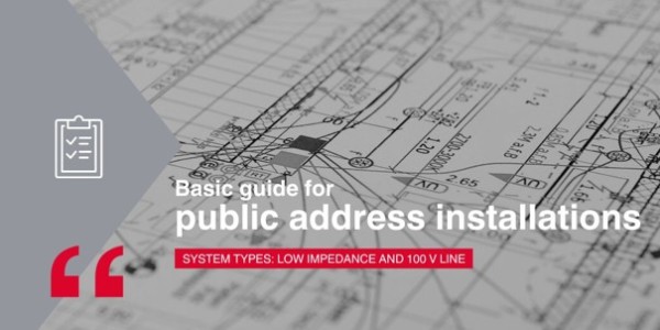 Basisgids voor omroepinstallaties: systeemtypen: lage impedantie en 100 V-lijn