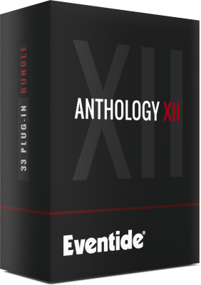 Eventide - Anthology XII - Native Software Plugin for AAX, VST, AU